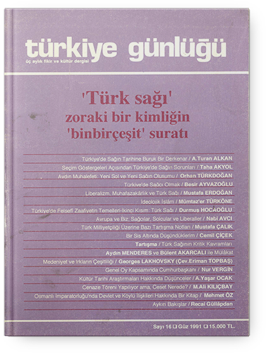 Türkiye Günlüğü "Türk Sağı" Zoraki Bir Kimliğin 'Birbirçeşit' Suratı