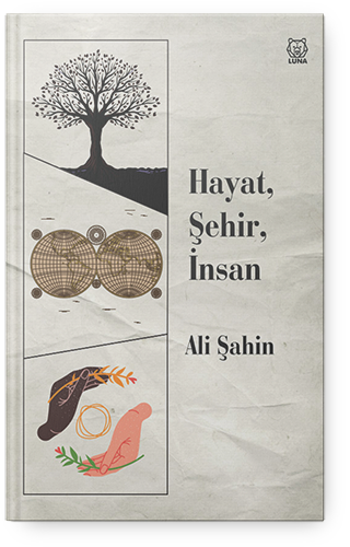 Hayat, Şehir, İnsan