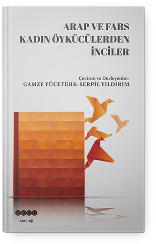 Arap ve Fars Kadın Öykücülerden İnciler