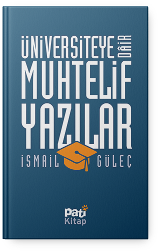 Üniversiteye Dâir Muhtelif Yazılar