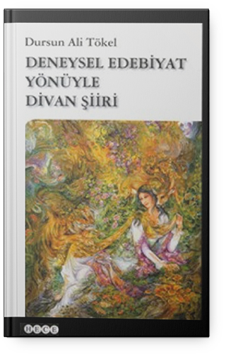 Deneysel Edebiyat Yönüyle Divan Şiiri