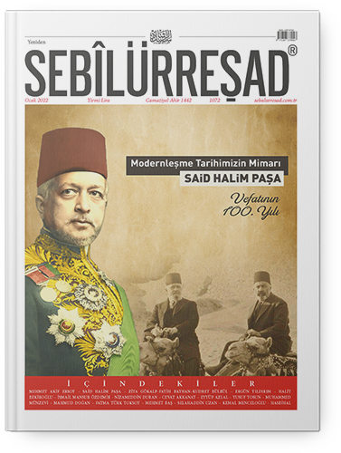 Sebîlürreşad Dergisi Modernleşme Tarihimizin Mimarı Said Halim Paşa